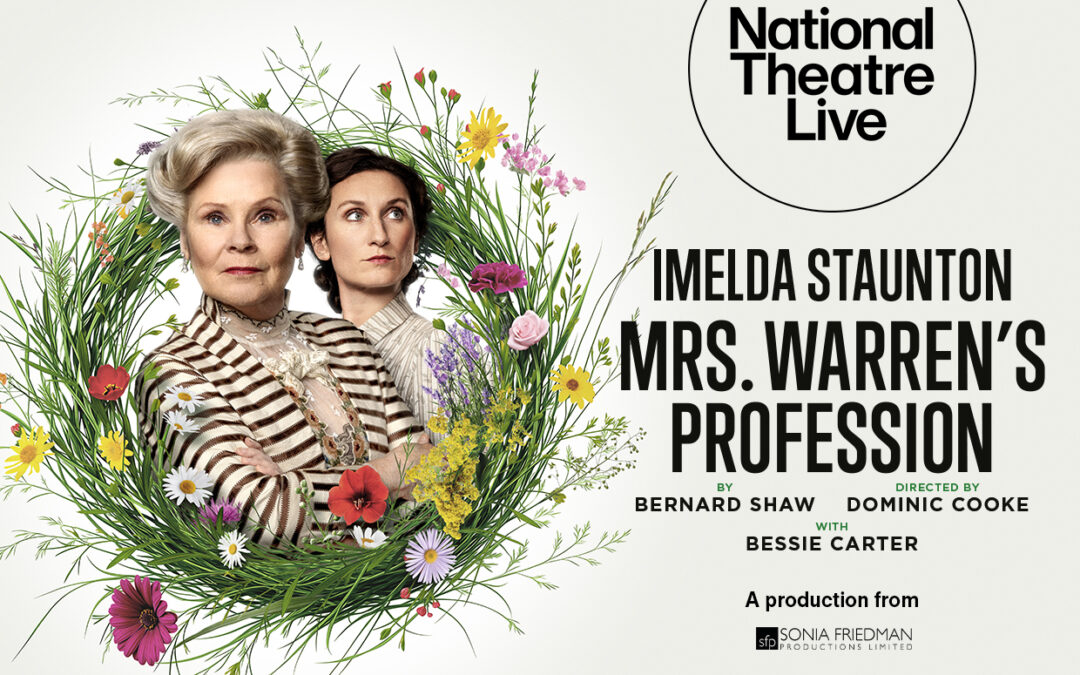 National Theatre Live at Isbourne Arts: Mrs Warren’s Profession