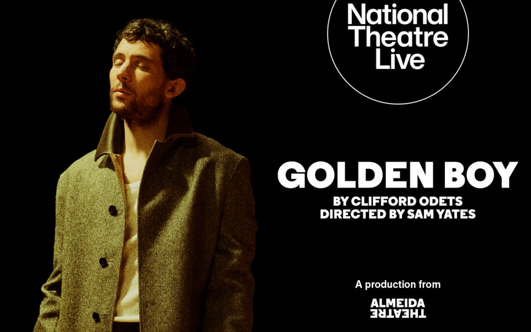 NT Live: Golden Boy, November 5 at 7.30pm